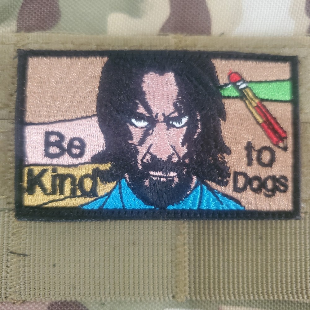 JOHN WICK BE KIND TO DOGS Tactical Morale Patch Hook and Loop