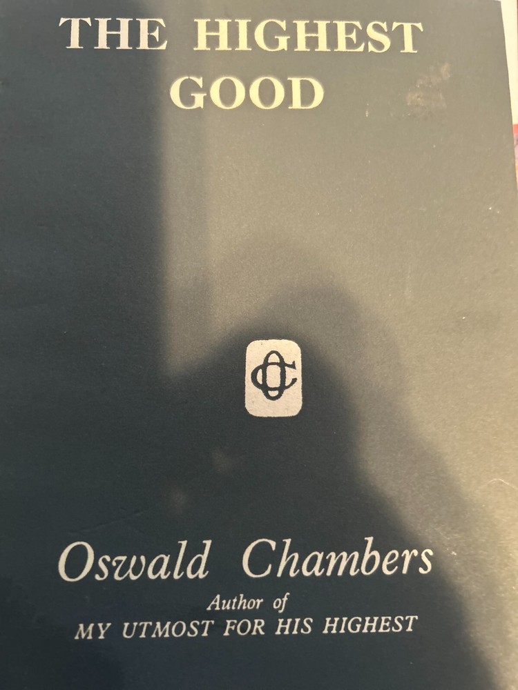 The Highest Good Oswald Chambers 1965 edition