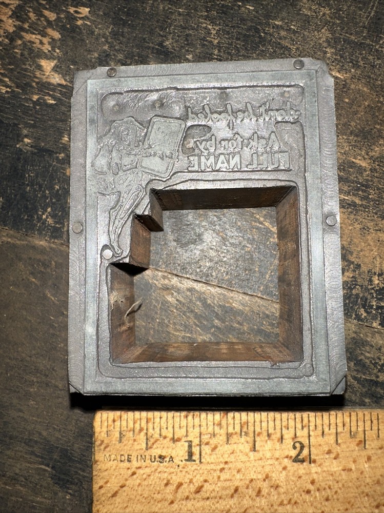 Printing Block “ Border Frame “ Don’t Be Fooled, Ask For By Full Name.