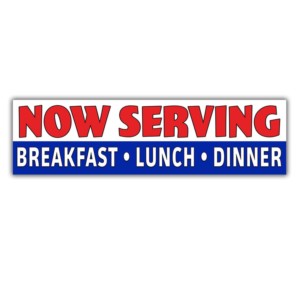 NOW SERVING BREAKFAST LUNCH & DINNER Vinyl Banner with Optional Sizes (Made in t