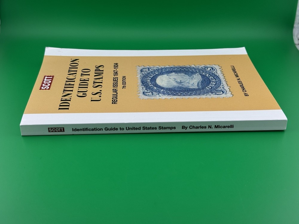 Scott Identification Guide To U. S. Stamps Regular Issues 1847-1934 7th Edition