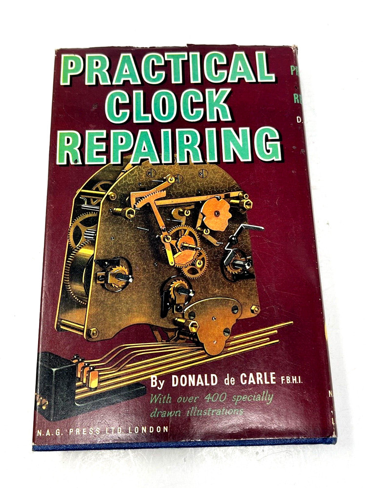 Practical Clock Repairing By Donald de Carle