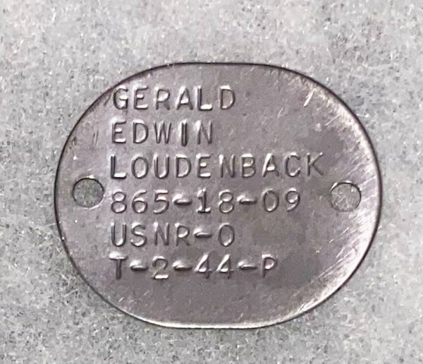 WWII USNR Gerald Loudenback T-44 Single Dog Tag