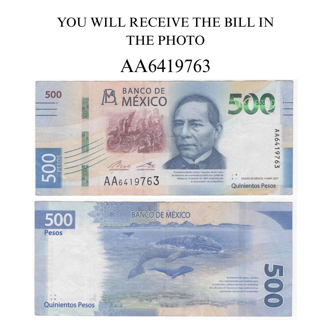 500 PESOS MEXICO BILL  BILLETE  CIRCULATED 2017 BENITO JUAREZ   AA6419763