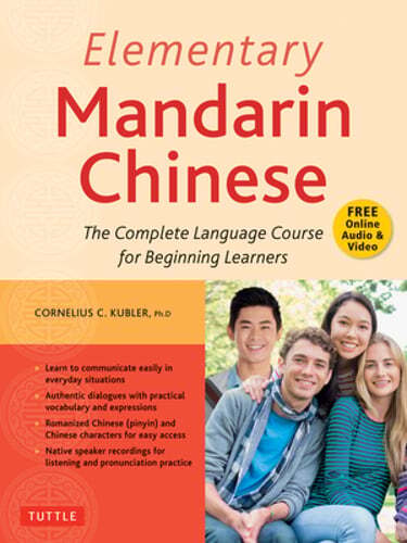 Elementary Mandarin Chinese Textbook: The Complete Language Course for Beginning
