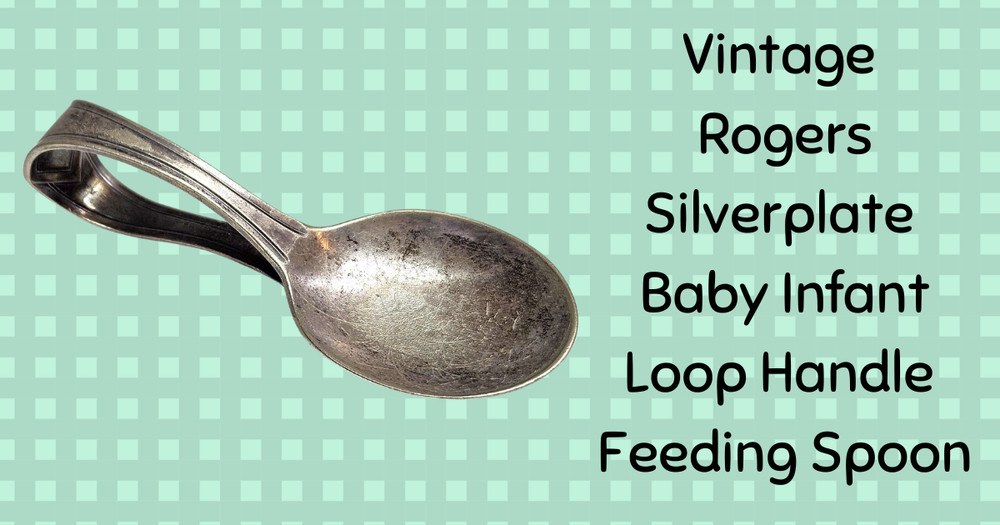 Vintage Rogers Silverplate Baby Infant Loop Handle Feeding Spoon