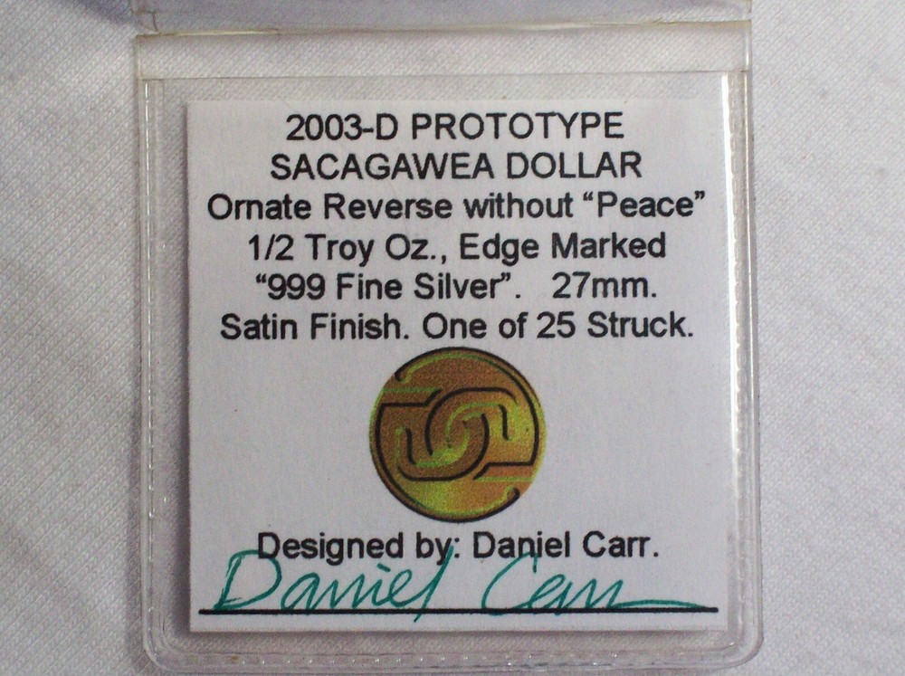 Daniel Carr - 2003 D Sacagawea prototype - US Mint reverse, without "Peace" 