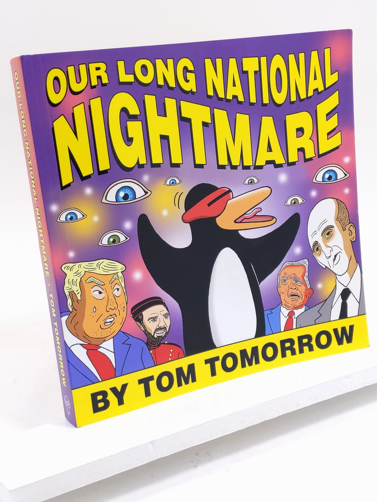 Our Long National Nightmare by Tom Tomorrow - Paperback