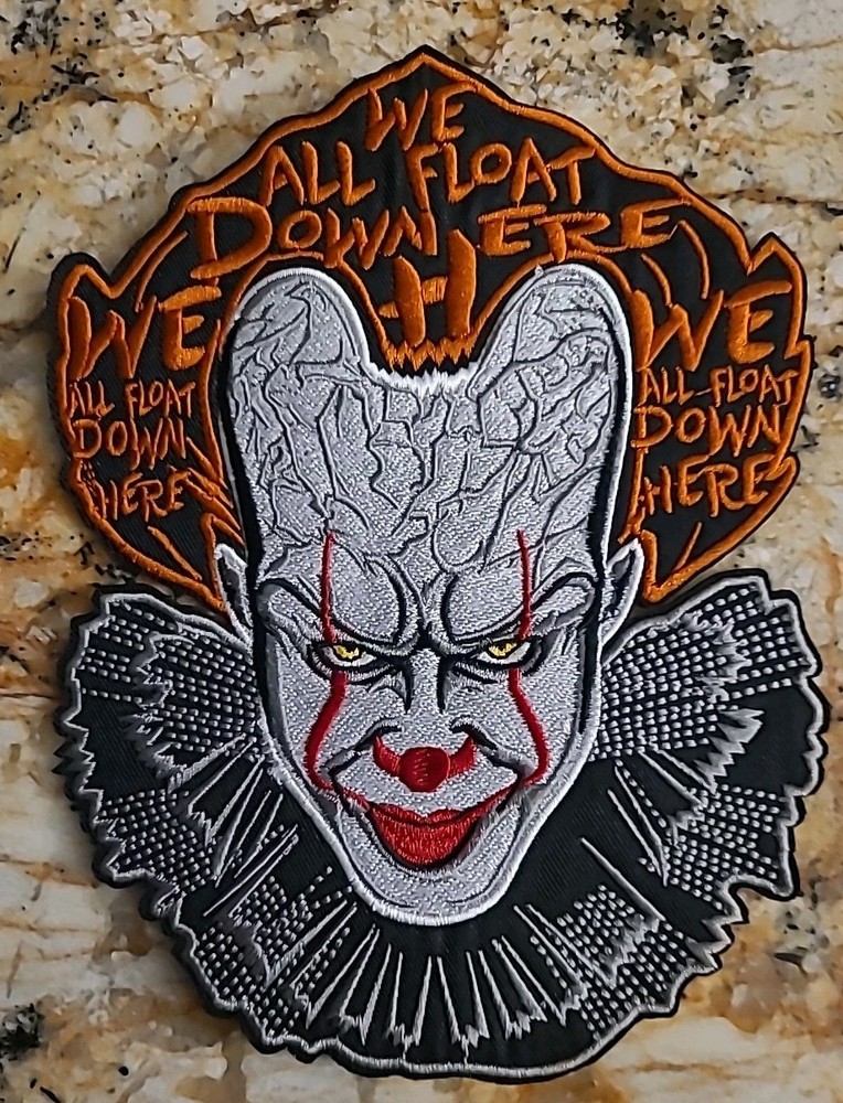 "IT" Pennywise, "We All Float Down Here" 7.5" tall Embroidered Patch -new