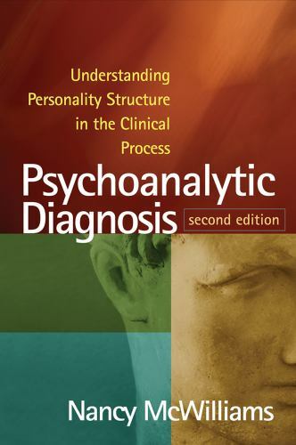 Psychoanalytic Diagnosis : Understanding Personality Structure in the...