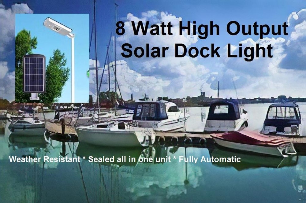 Solar Dock Light 8 Watt - Powerful, Automatic Boat Boating Light Dock Light