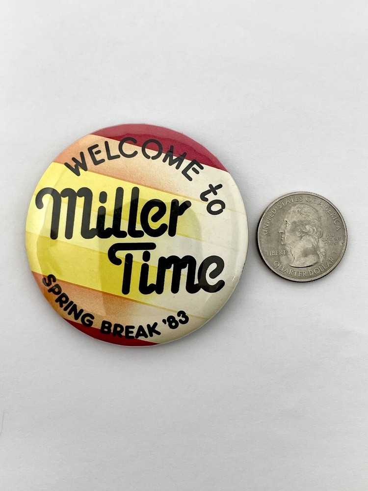 Vtg 80s Miller Time Beer Spring Break Pin Pinback