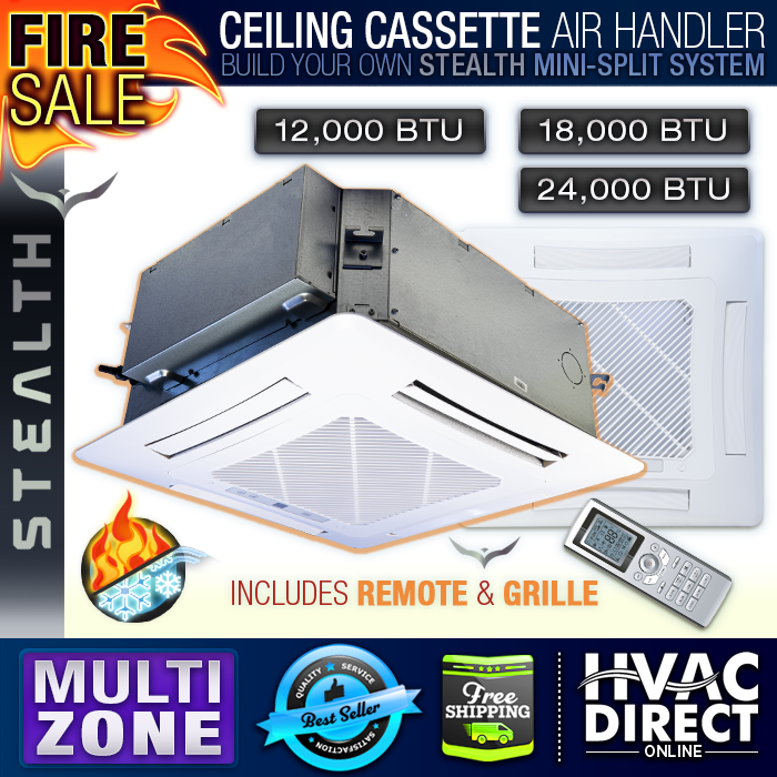 Stealth 12K / 18K / 24K BTU Ceiling Cassette Multi-Zone Mini-Split Air Handler