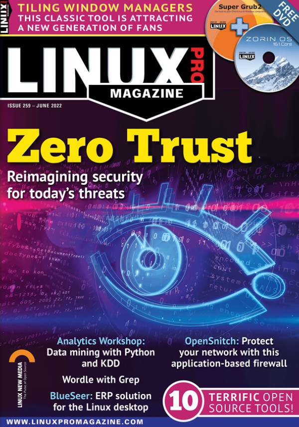 LINUX PRO MAGAZINE | JUN 2022 #259 | ZERO TRUST - FREE DVD