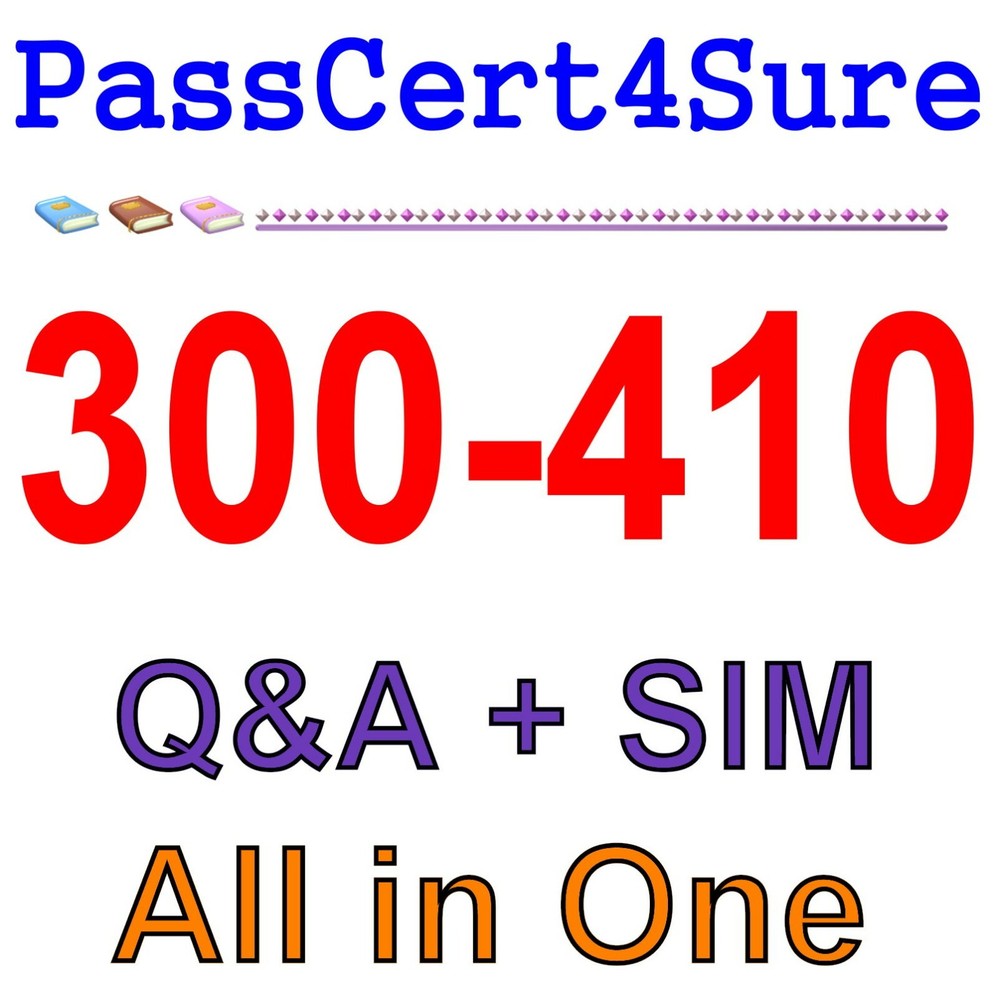 Implementing Cisco Enterprise Advanced Routing 300-410 Exam Q&A+SIM