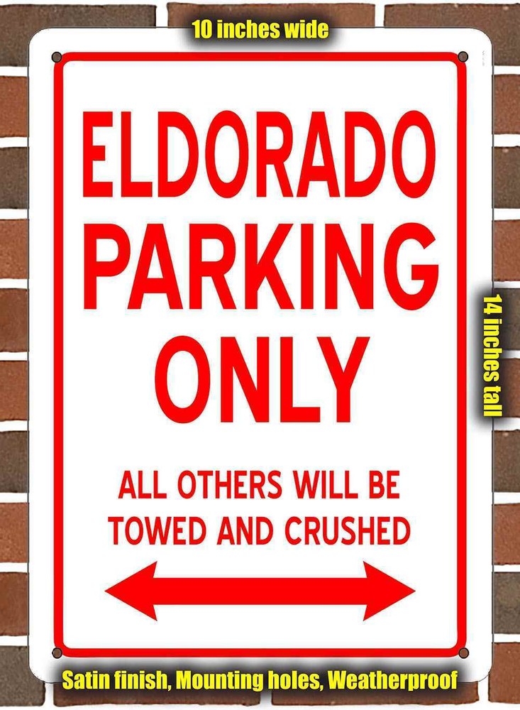 Metal Sign - ELDORADO PARKING ONLY- 10x14 inches