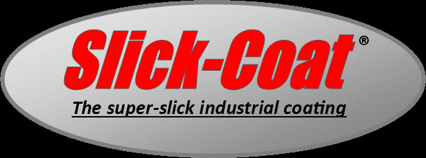 Slick-Coat  - The super slick industrial coating - in Red, Yellow or Clear