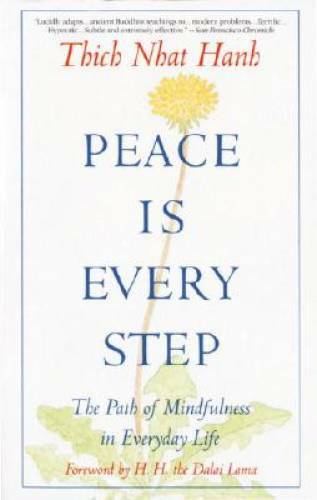 Peace Is Every Step: The Path of Mindfulness in Everyday Life - Paperback - GOOD