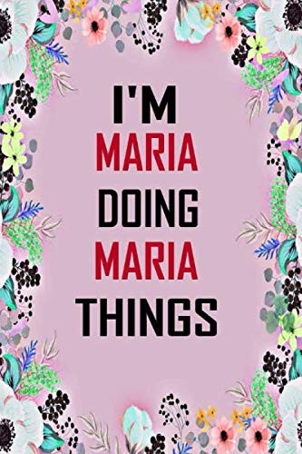 i'm doing Maria things: Lined Writing Notebook Journal with Personalized Name Qu