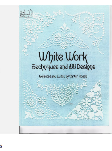 White Work Techniques And 188 Designs For Needlework 1978 bk~Carter Houck