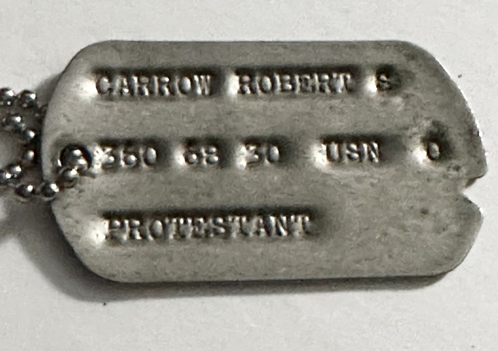 WWII USN DOG TAGS Tag w/chain Robert S. Carrow Protestant U.S. NAVY