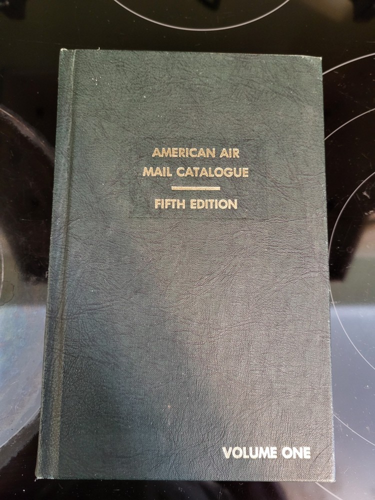 American Air Mail Catalogue Fifth Edition Volume 1 , HC,OP 1974 VGC
