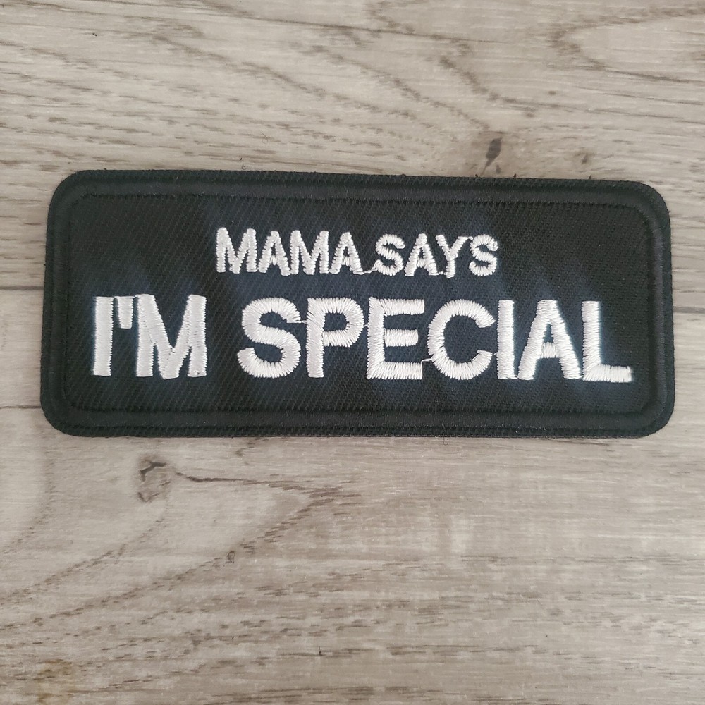 MAMA SAYS IM SPECIAL TACTICAL Sarcastic Tactical Morale Patch Hook and Loop