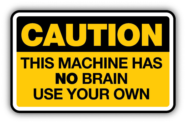 Caution This Machine Has No Brain Funny Car Bumper Sticker Decal 5" x 3"