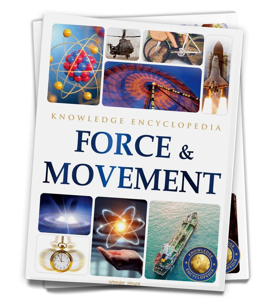 Science: Force & Movement (Knowledge Encyclopedia For Children)