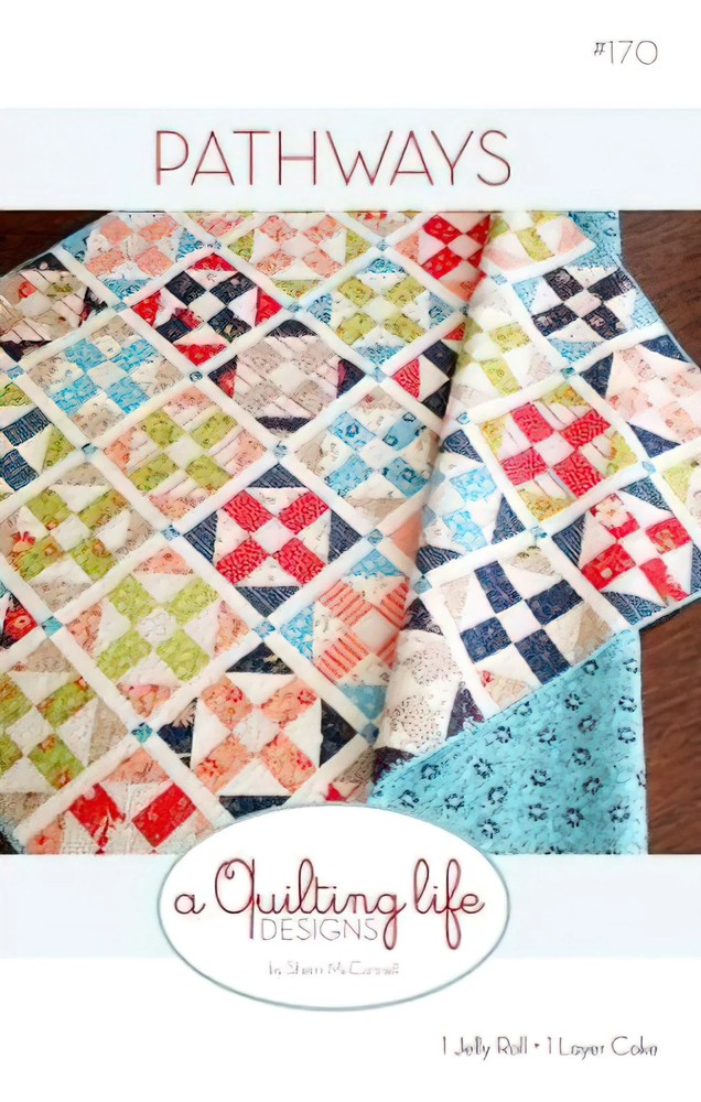 Pathways Quilt Pattern by A Quilting Life Designs
