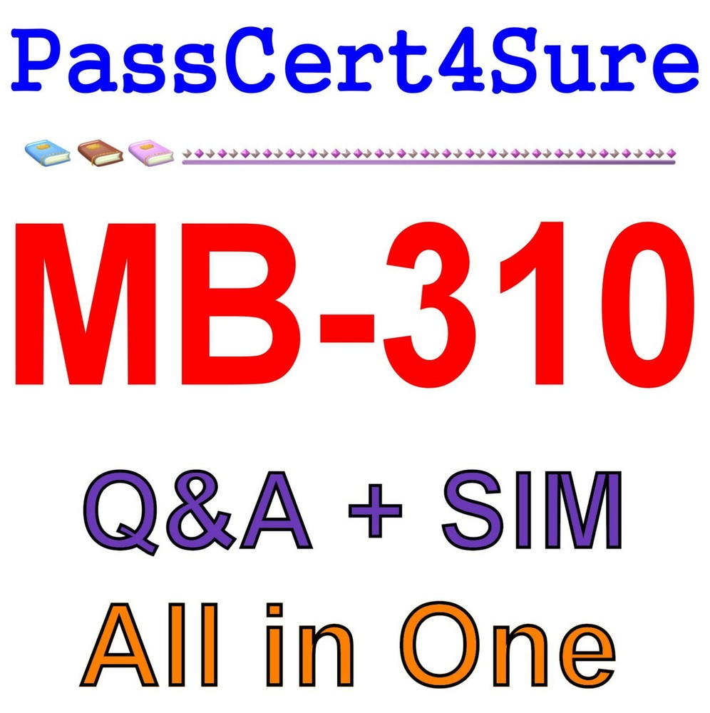 Best Exam Practice Material for MB-310 Exam Q&A+SIM