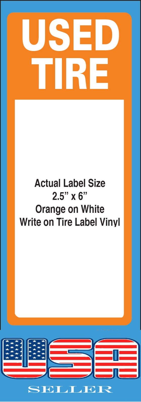 Tire Label - USED TIRE 1 ROLL OF 300 STICKERS 6" X 2.5" (150mm x 63.5mm)