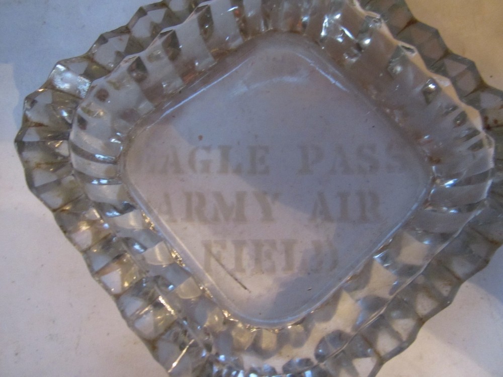 WWII EAGLE PASS ARMY AIR FIELD ASHTRAY EAGLE PASS TX RARE