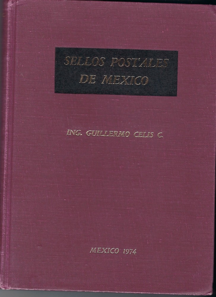 1974 SELLOS POSTALES DE MEXICO BY ING. GUILLERMO CELIS CANO (BS103)