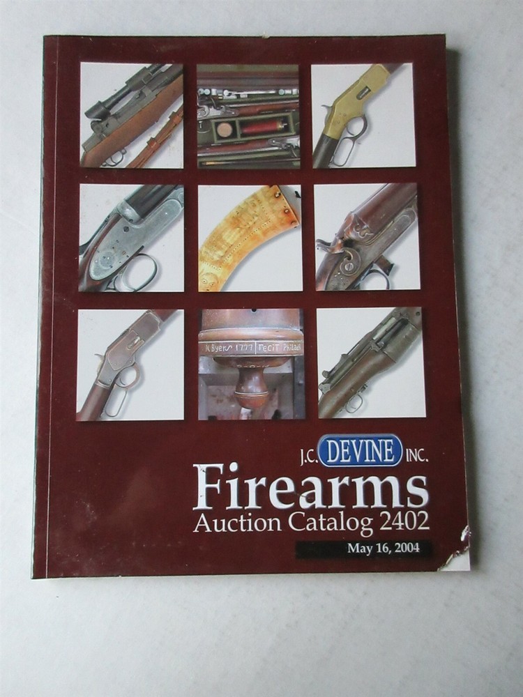 J.C. Devine Firearms Auction Catalog 2402 May 16, 2004