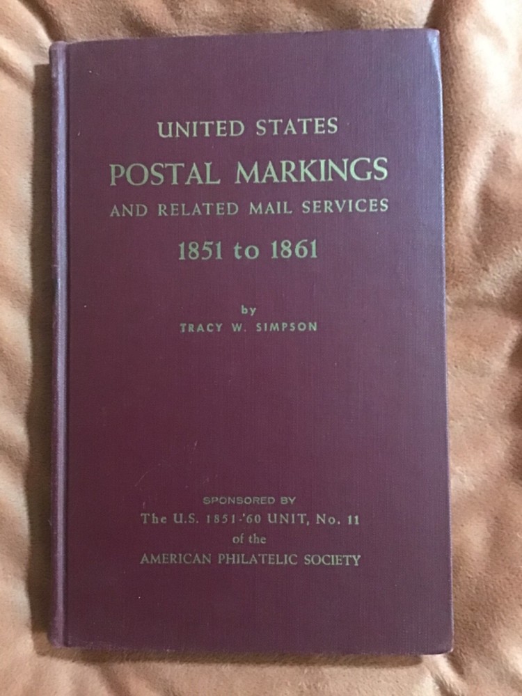 1851-1861 United States Postal Markings and Related Mail Services Simpson (1959)