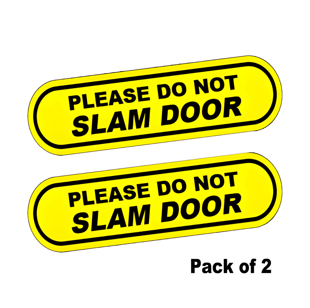 2x Please do not slam door Car Sticker Decal