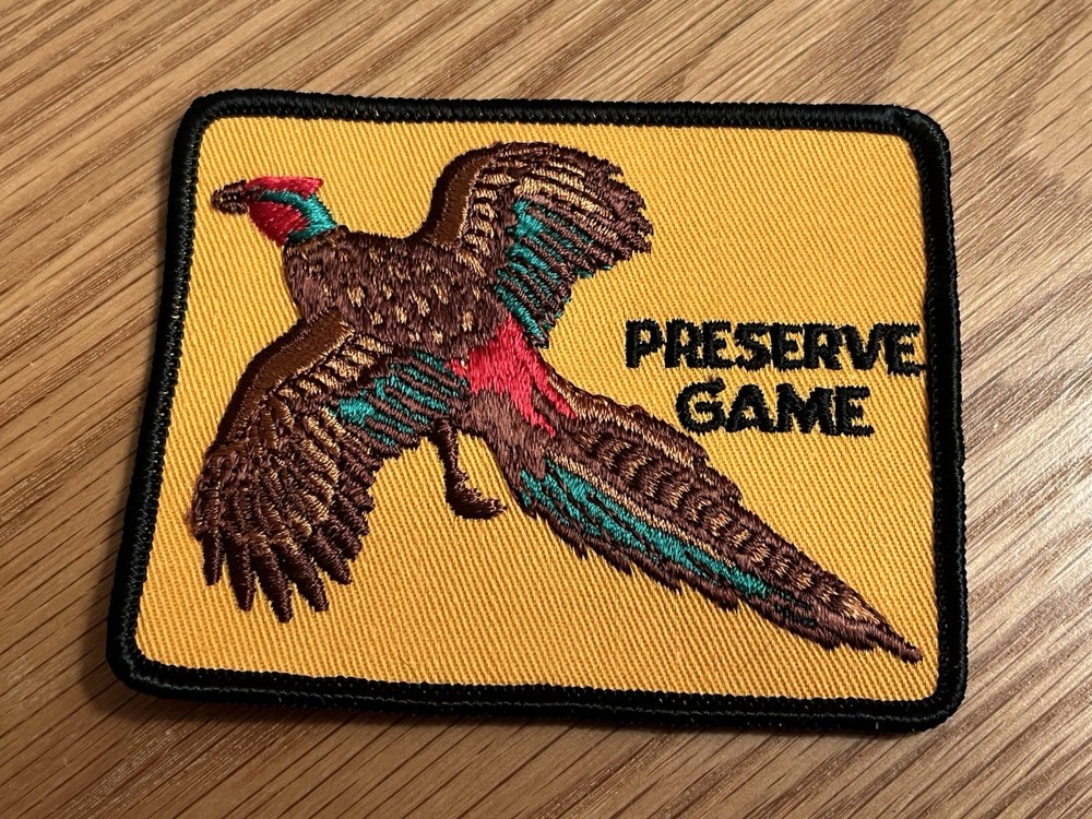 VINTAGE "PRESERVE GAME PHEASANT” PATCH