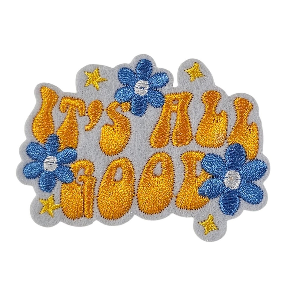 It's All Good - Embroidered Patch