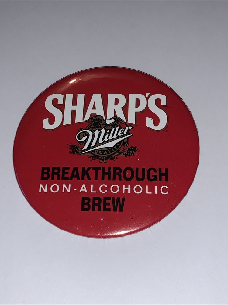 Sharp's Miller Breakthrough Non-Alcoholic Brew Button Pin-back Advertisement