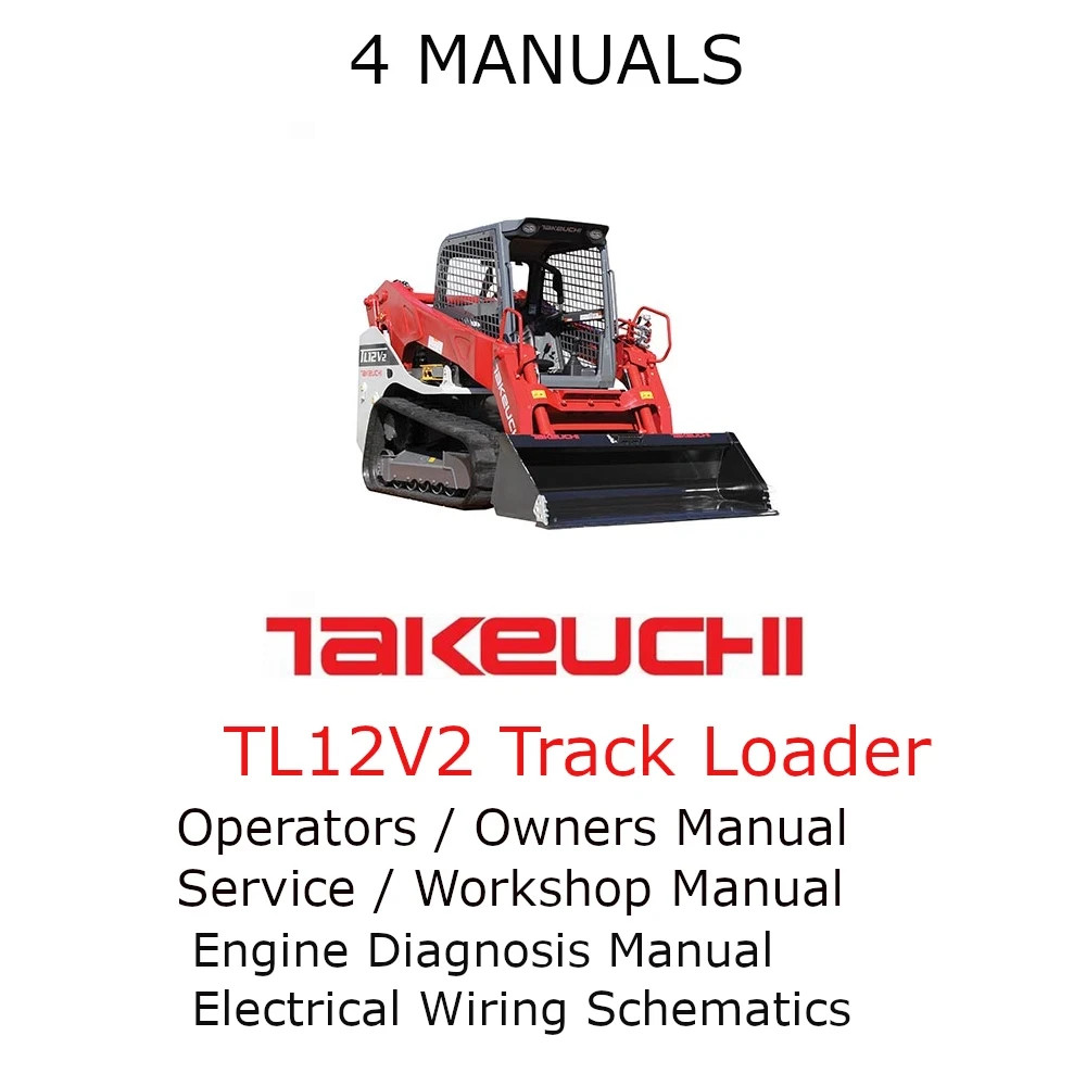 Takeuchi TL12V2 Loader Operator, Owner, Workshop, Engine, Manuals in PDF Form