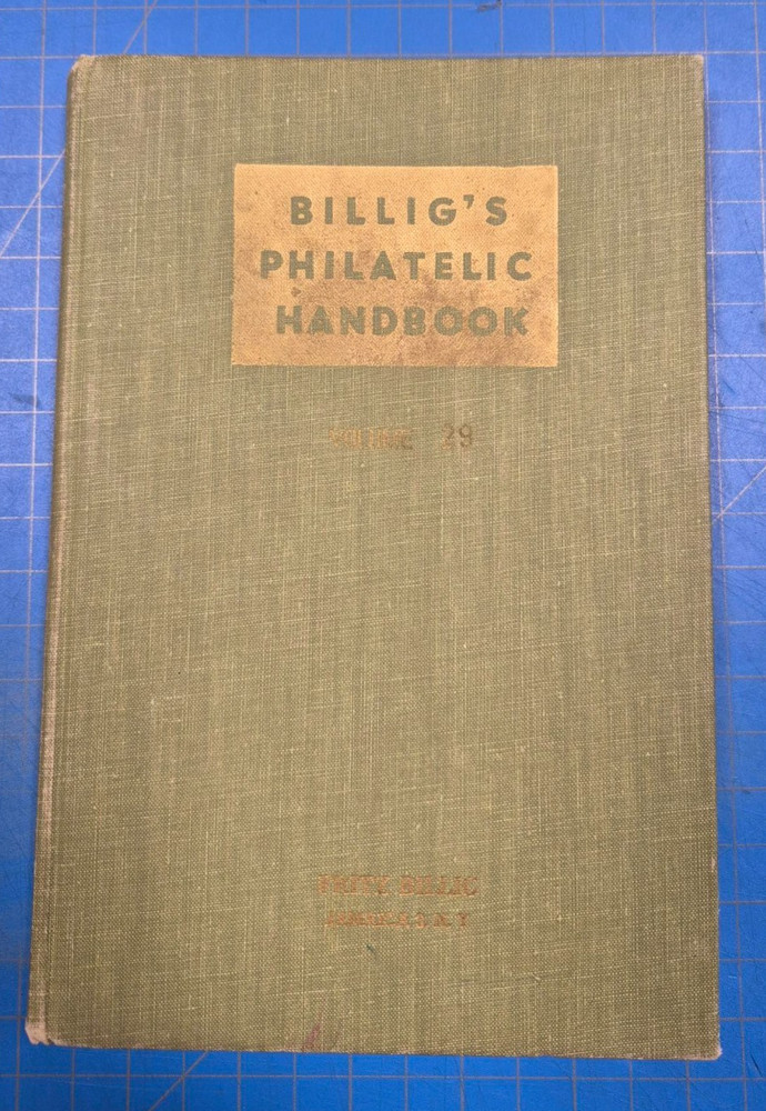 Billig's Philatelic Handbook- Volume 29