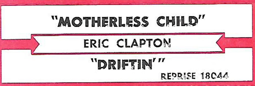 Eric Clapton, Motherless Child/Driftin', Jukebox Label 45