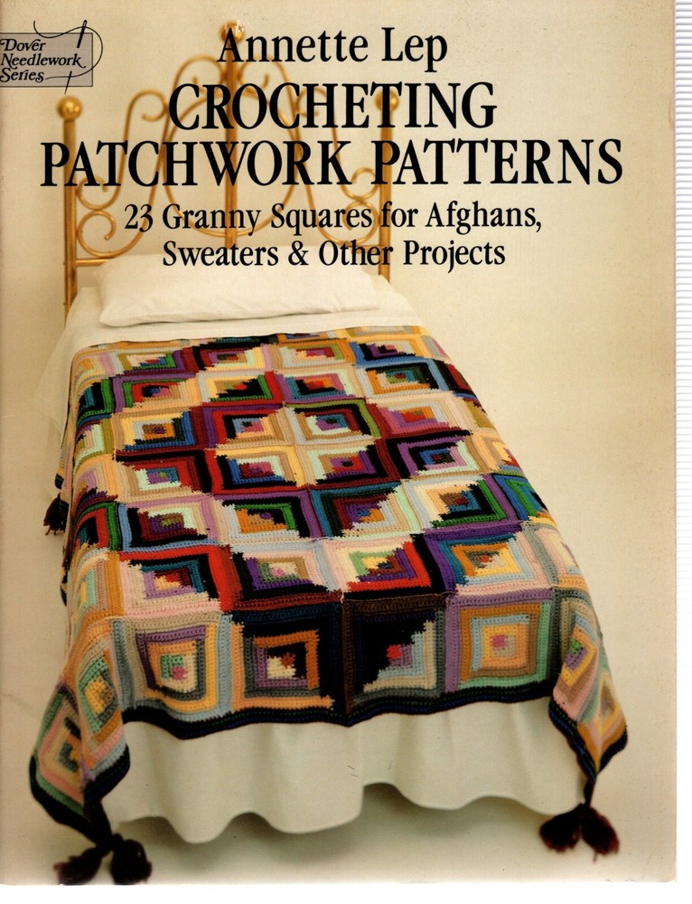 Annette Lep CROCHETING PATCHWORK PATTERNS Afghans+ Crochet Pattern Booklet