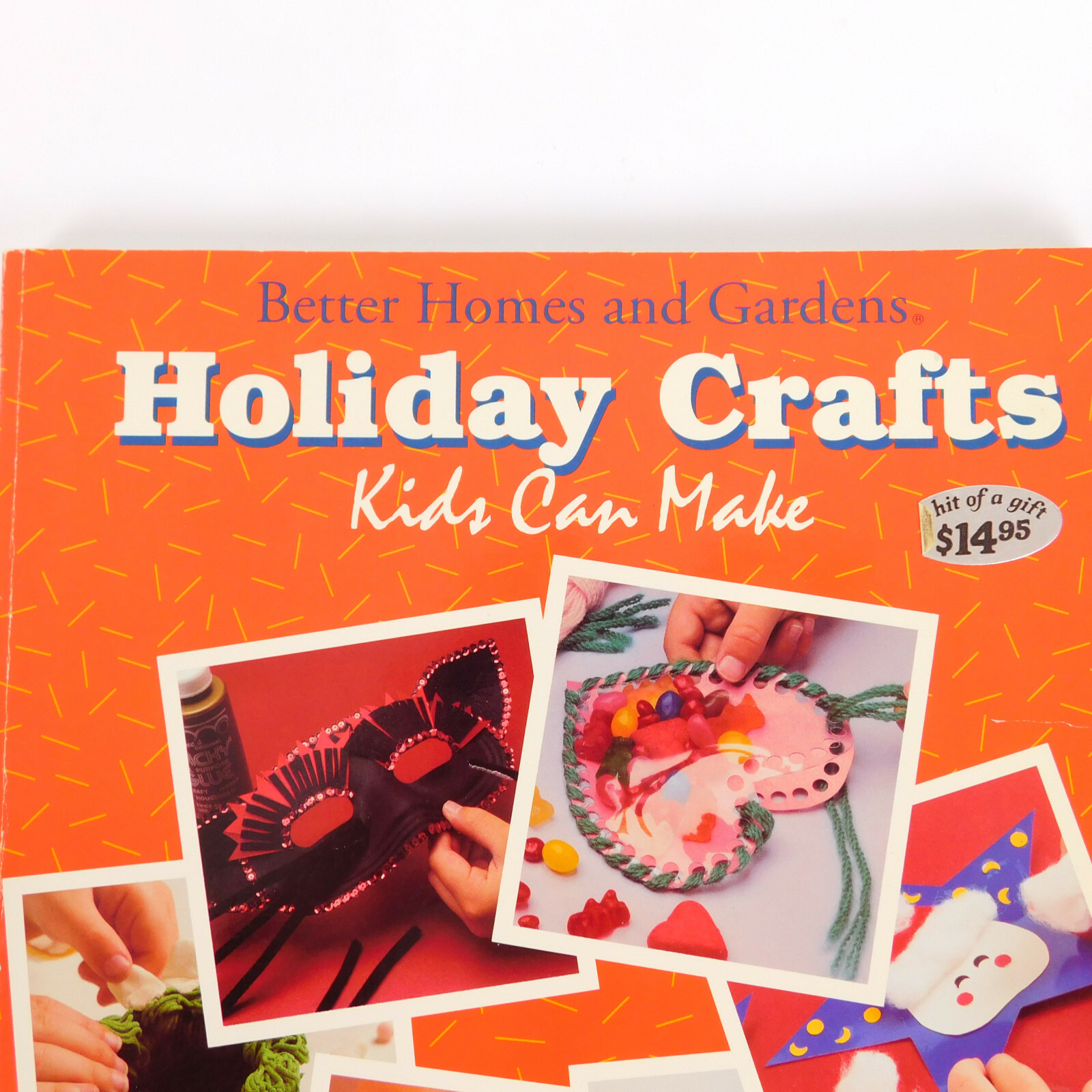 Craft Book Holiday Crafts Kids Can Make Better Homes and Gardens Many Holidays