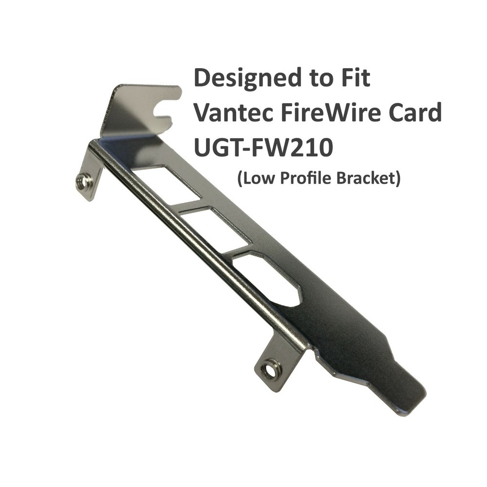 Low Profile Bracket Designed for Vantec UGT-FW210 FireWire Card
