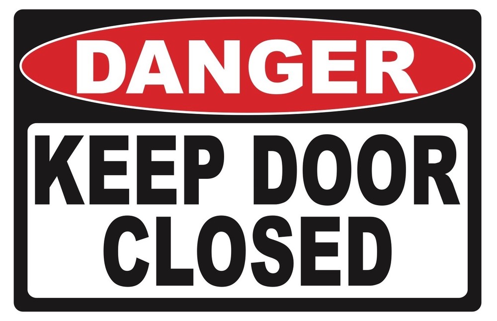 DANGER...KEEP THE DOOR CLOSED - SIGN- #PS-479