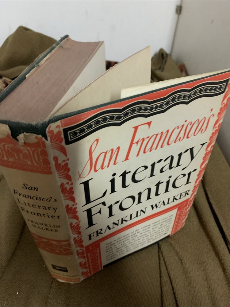 San Francisco's Literary Frontier Book by Franklin Walker 1939 First Edition