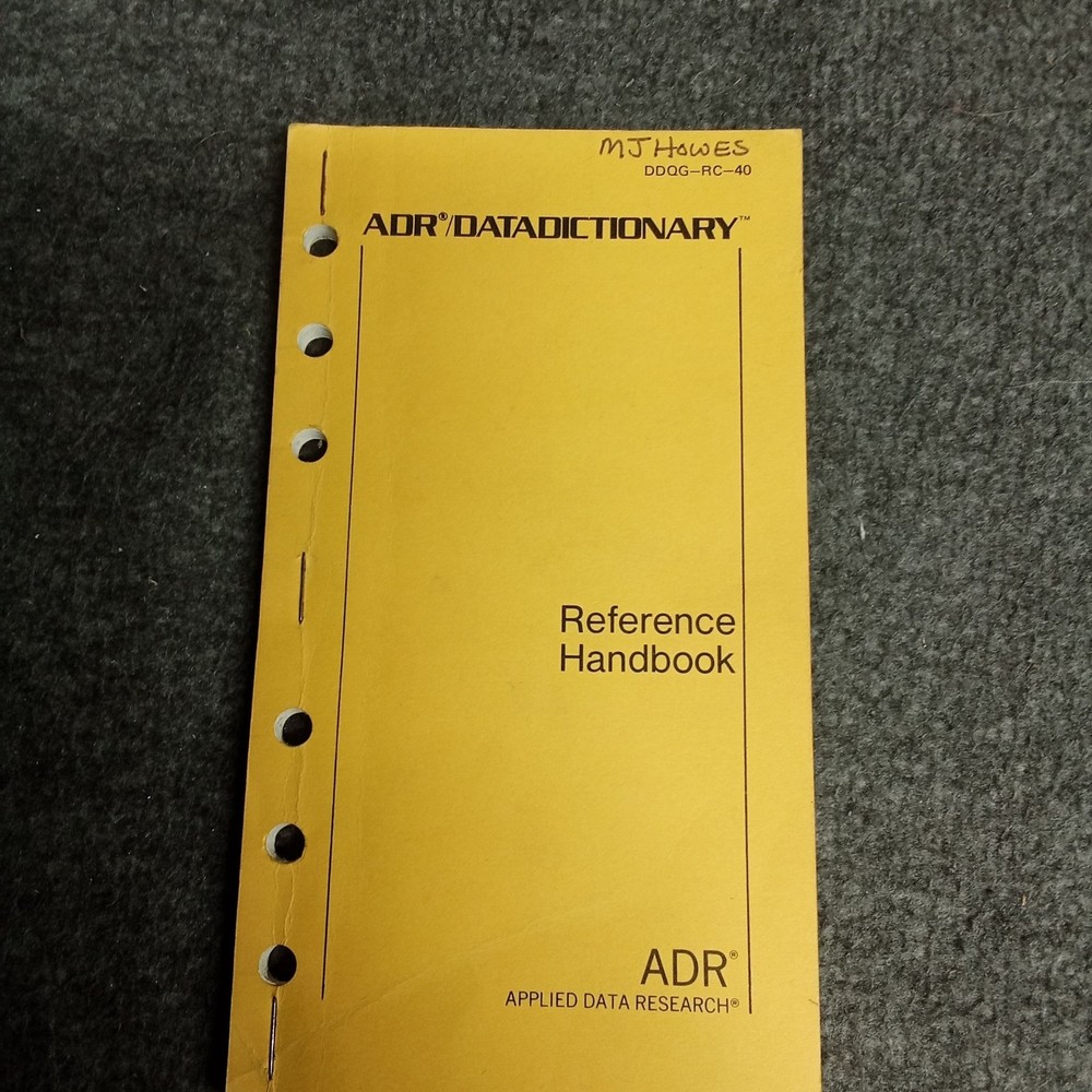 ADR DataDictionary Reference Handbook 1985 Applied Data Research Manual Yellow