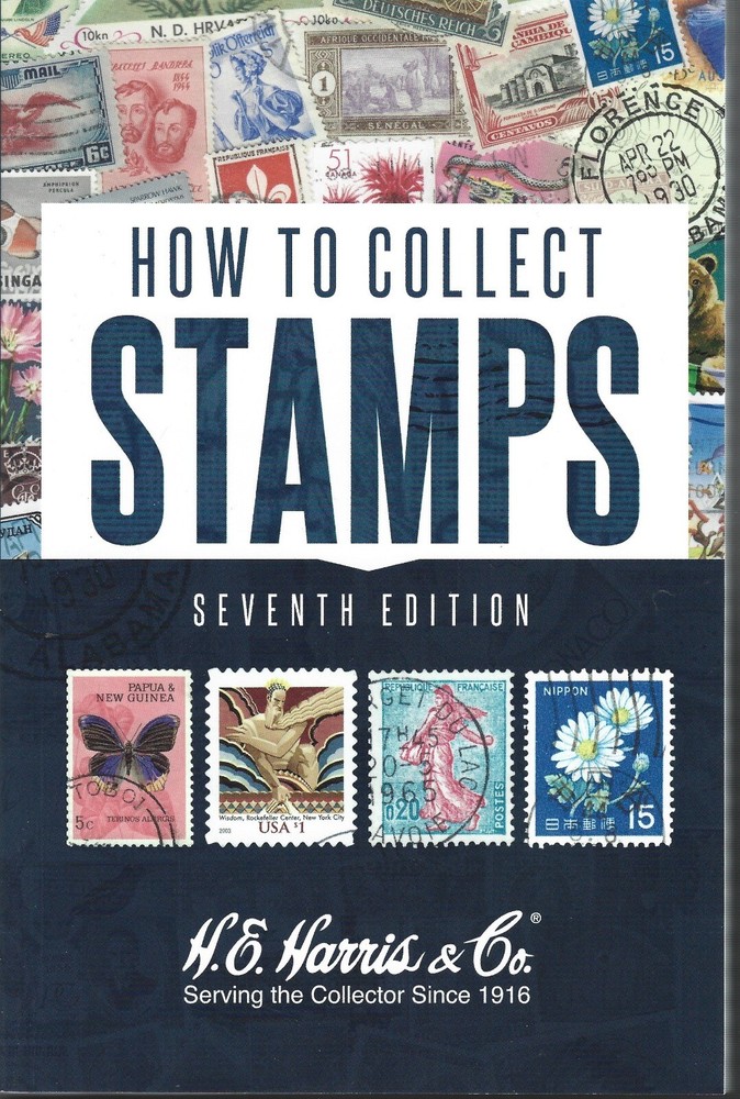 How to Collect Stamps 7th Edition ©2023 Whitman Publishing 228 pp.